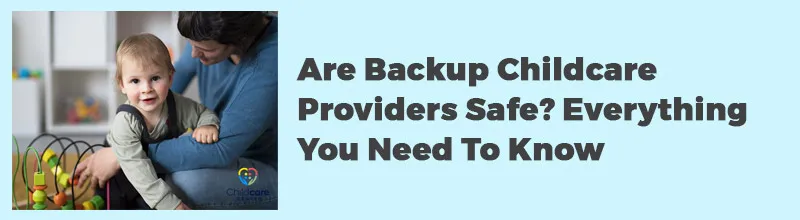 Are Backup Childcare Providers Safe