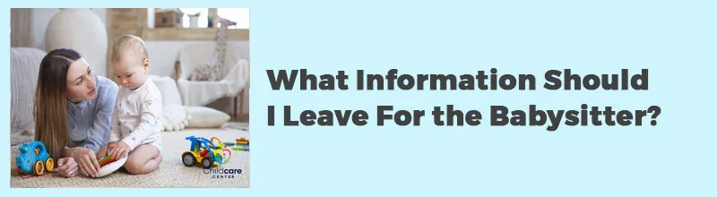 What Information Should I Leave For the Babysitter