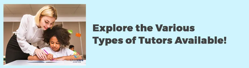 Explore the Various Types of Tutors Available!