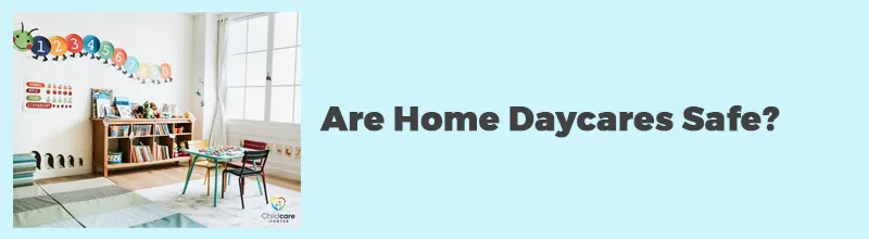 Are Home Daycares Safe