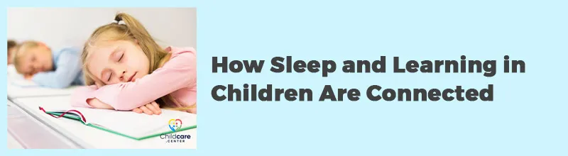 How Sleep and Learning in children are conected