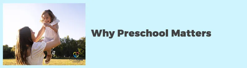 Why Preschool Matters