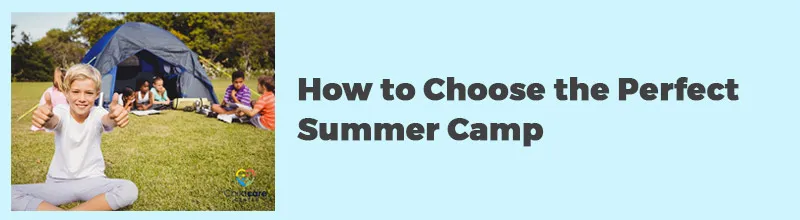 How to Choose the Perfect Summer Camp